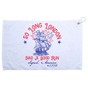 So Long London Had A Good Run Funny 4th Of July Grommeted Golf Towel