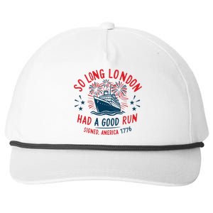 So Long London Had A Good Run Funny 4th Of July Snapback Five-Panel Rope Hat