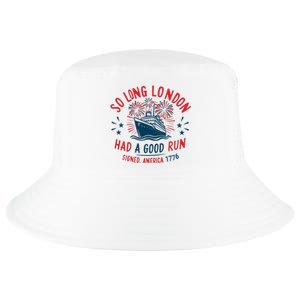 So Long London Had A Good Run Funny 4th Of July Cool Comfort Performance Bucket Hat