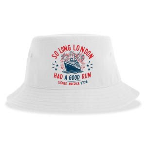 So Long London Had A Good Run Funny 4th Of July Sustainable Bucket Hat