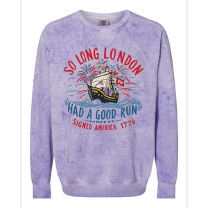 So Long London Had A Good Run Funny 4th Of July Colorblast Crewneck Sweatshirt