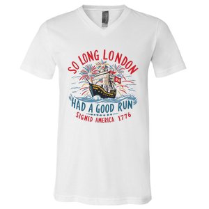 So Long London Had A Good Run Funny 4th Of July V-Neck T-Shirt