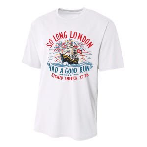 So Long London Had A Good Run Funny 4th Of July Performance Sprint T-Shirt