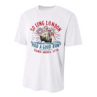 So Long London Had A Good Run Funny 4th Of July Performance Sprint T-Shirt