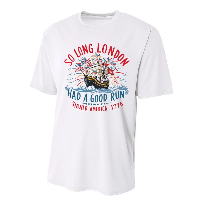 So Long London Had A Good Run Funny 4th Of July Performance Sprint T-Shirt