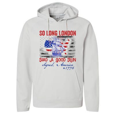 So Long London Funny 4th Of July Design Performance Fleece Hoodie