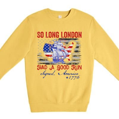 So Long London Funny 4th Of July Design Premium Crewneck Sweatshirt