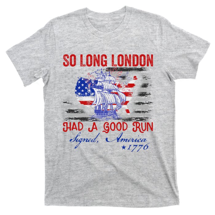 So Long London Funny 4th Of July Design T-Shirt