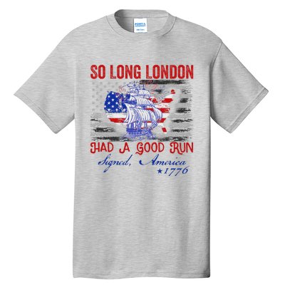 So Long London Funny 4th Of July Design Tall T-Shirt