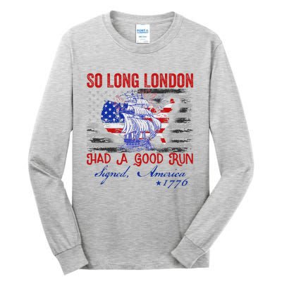 So Long London Funny 4th Of July Design Tall Long Sleeve T-Shirt