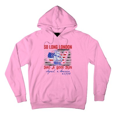 So Long London Funny 4th Of July Design Hoodie