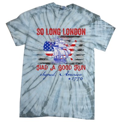 So Long London Funny 4th Of July Design Tie-Dye T-Shirt