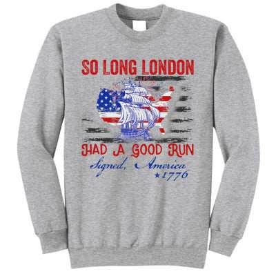 So Long London Funny 4th Of July Design Sweatshirt