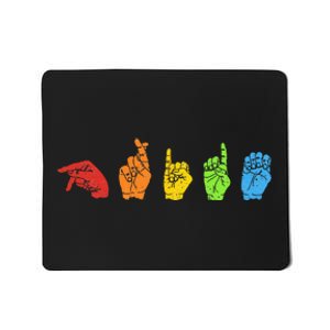 Sign Language LGBTQ Pride Gay Rainbow Deaf ASL Mute Ally Mousepad