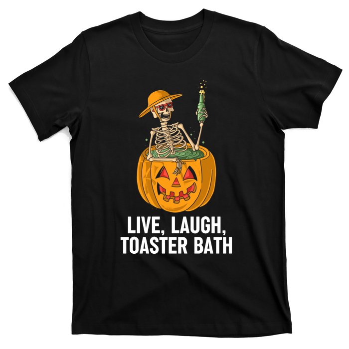 Skeleton Live Laugh Toaster Bath Funny Haloween T-Shirt