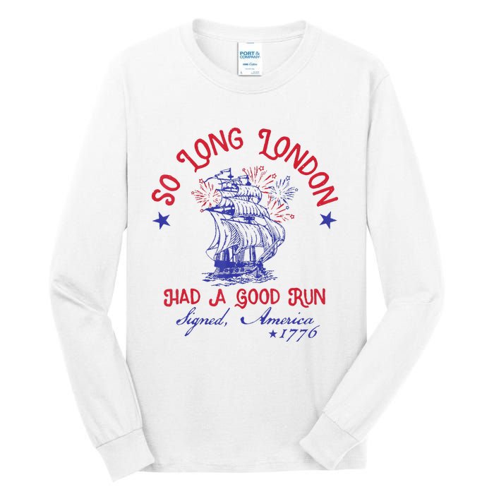 So Long London 4th Of July 1776 Usa Patriotic Gift Tall Long Sleeve T-Shirt