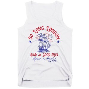 So Long London 4th Of July 1776 Usa Patriotic Gift Tank Top