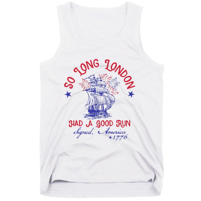 So Long London 4th Of July 1776 Usa Patriotic Gift Tank Top