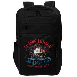 So Long London Had A Good Run Funny 4th Of July Gift Impact Tech Backpack