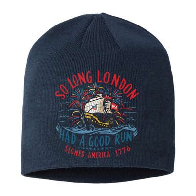 So Long London Had A Good Run Funny 4th Of July Gift Sustainable Beanie