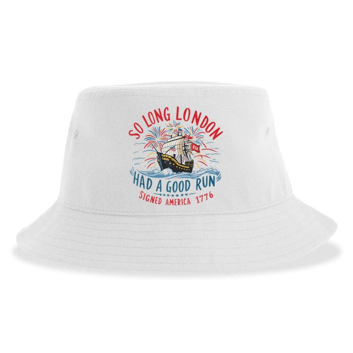 So Long London Had A Good Run Funny 4th Of July Gift Sustainable Bucket Hat