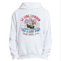 So Long London Had A Good Run Funny 4th Of July Gift Urban Pullover Hoodie