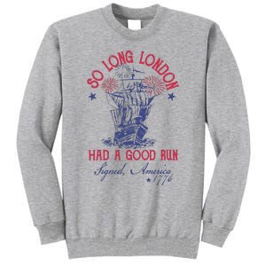 So Long London 4 Of July Tall Sweatshirt