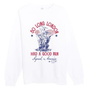 So Long London 4 Of July Premium Crewneck Sweatshirt