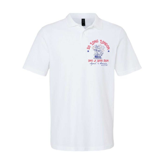 So Long London Had A Good Run Funny 4th Of July Gift Softstyle Adult Sport Polo