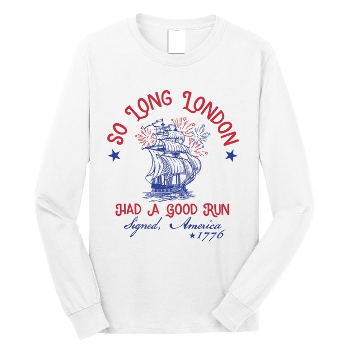 So Long London 4th Of July 1776 Usa Patriotic Long Sleeve Shirt