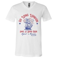 So Long London 4th Of July 1776 Usa Patriotic V-Neck T-Shirt