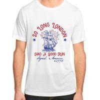 So Long London 4th Of July 1776 Usa Patriotic Adult ChromaSoft Performance T-Shirt