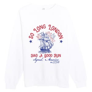 So Long London 4th Of July 1776 Usa Patriotic Premium Crewneck Sweatshirt