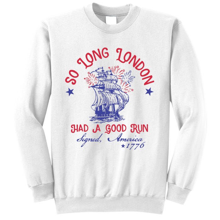 So Long London 4 Of July Sweatshirt