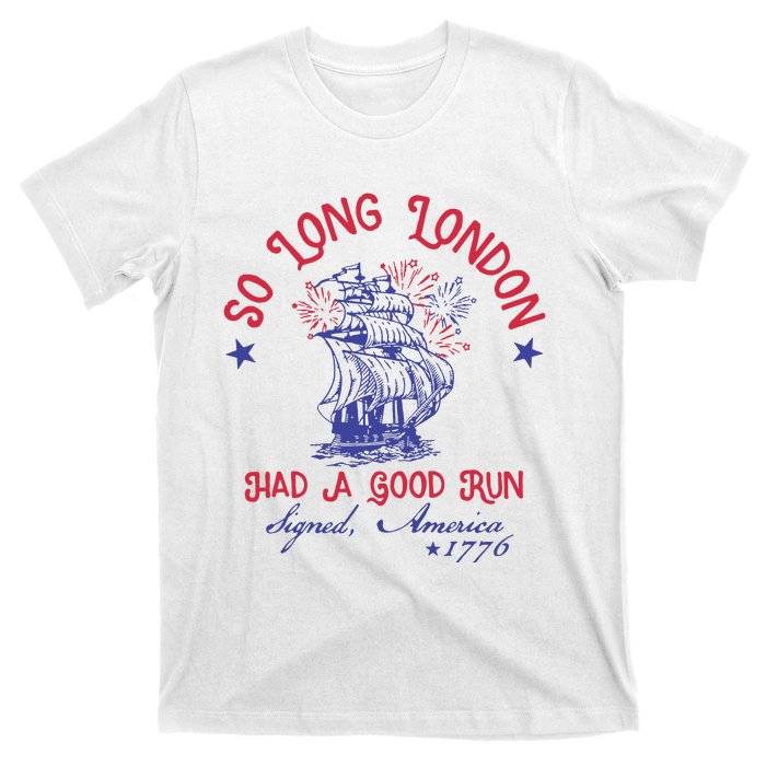 So Long London 4 Of July T-Shirt