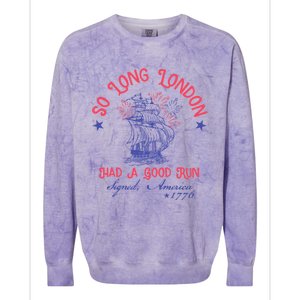 So Long London Had A Good Run Funny 4th Of July Colorblast Crewneck Sweatshirt