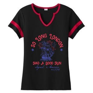 So Long London Had A Good Run Funny 4th Of July Ladies Halftime Notch Neck Tee