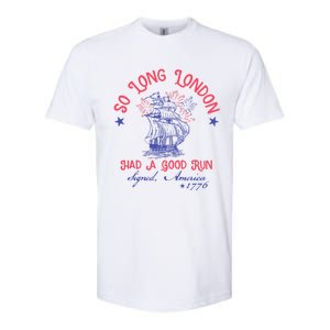 So Long London Had A Good Run Funny 4th Of July Softstyle CVC T-Shirt