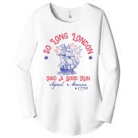 So Long London Had A Good Run Funny 4th Of July Women's Perfect Tri Tunic Long Sleeve Shirt