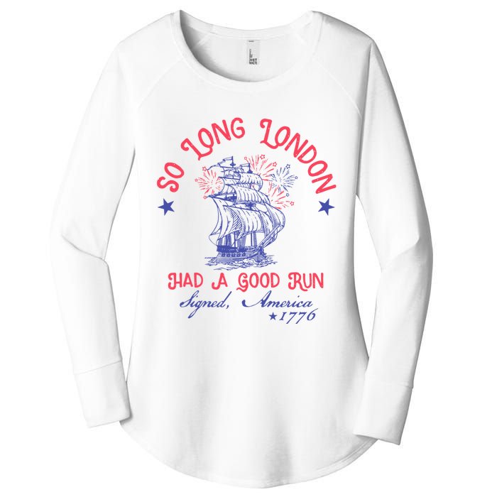 So Long London Had A Good Run Funny 4th Of July Women's Perfect Tri Tunic Long Sleeve Shirt