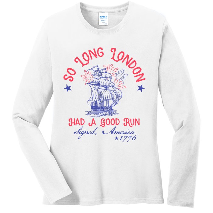 So Long London Had A Good Run Funny 4th Of July Ladies Long Sleeve Shirt