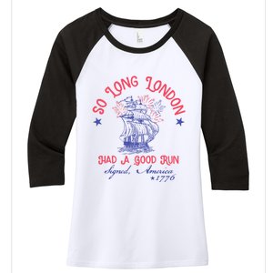 So Long London Had A Good Run Funny 4th Of July Women's Tri-Blend 3/4-Sleeve Raglan Shirt