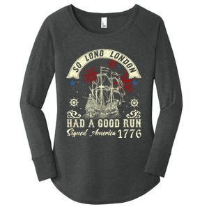 So Long London Had A Good Run Funny 4th Of July Women's Perfect Tri Tunic Long Sleeve Shirt