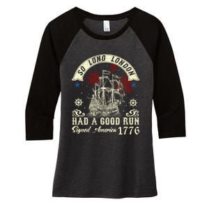 So Long London Had A Good Run Funny 4th Of July Women's Tri-Blend 3/4-Sleeve Raglan Shirt