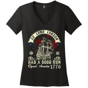 So Long London Had A Good Run Funny 4th Of July Women's V-Neck T-Shirt