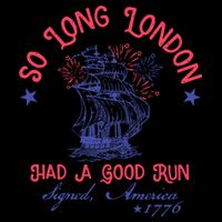 So Long London Had A Good Run Funny 4th Of July 16oz Travel Tumbler