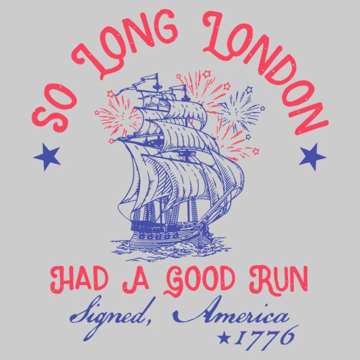 So Long London Had A Good Run Funny 4th Of July Tie-Dye T-Shirt