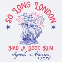 So Long London Had A Good Run Funny 4th Of July Sueded Cloud Jersey T-Shirt
