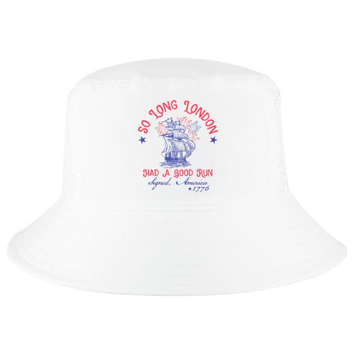 So Long London Had A Good Run Funny 4th Of July Cool Comfort Performance Bucket Hat