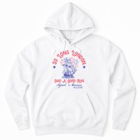 So Long London Had A Good Run Funny 4th Of July Hoodie